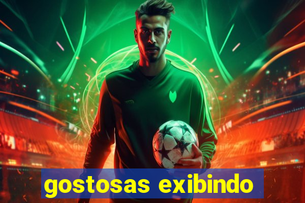 gostosas exibindo